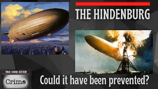 The Hindenburg Disaster: Could it have been prevented