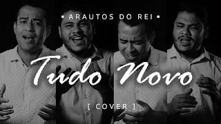 TUDO NOVO - Arautos do Rei | Pr. Paulo Jr. e Alexon Demétrio