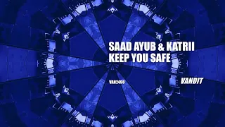 Saad Ayub & Katrii - Keep You Safe (VAN2498)