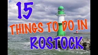 Top 15 Things To Do In Rostock, Germany