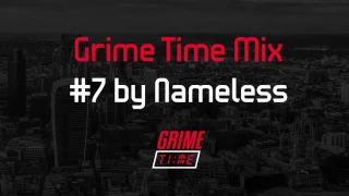 Grime Time Mix #7 by Nameless