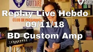 Live Vendredi 09/11/18 - BD Custom Amplification / Luthier Pierre Bertrand