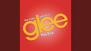 The Fox (Glee Cast Version)