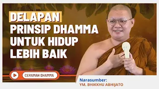 Delapan Prinsip Dhamma Yang Hendak Diperaktikan || YM. Bhikkhu Abhijato || Dhamma Nusantara