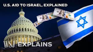 Why Does the U.S. Support and Fund Israel So Much? | WSJ