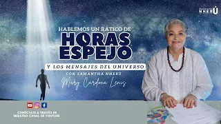 LAS HORAS ESPEJO Y LOS MENSAJES DEL UNIVERSO - MARY CARDONA LENIS