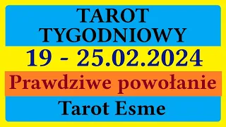 Tarot Tygodniowy💫19 - 25.02.2024💪Prawdziwe powołanie🌸- tarot, czytanie tarota, horoskop @TarotEsme