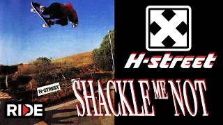 H-Street - Shackle Me Not (Full) Matt Hensley, Danny Way, Tony Magnusson