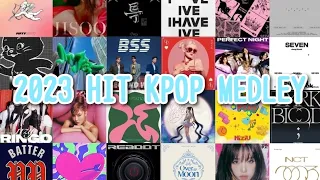 【K-POP】2023 HIT KPOP MEDLEY