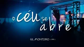 Gil Monteiro - O Céu se abre (Lyric Vídeo)