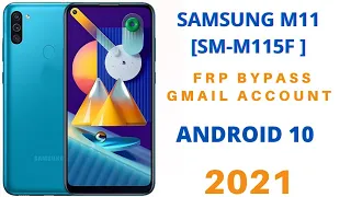 Samsung M11[SM-M115F] Frp Bypass [Gmail Account] Without P.C Andriod 10 NEW METHOD |2021|