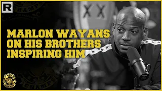 Marlon Wayans On His Brothers Inspiring Him