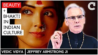 Beauty & bhakti in Indian culture | Jeffrey Armstrong | Vedic Vidya