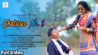 "CHATUWA NO 1" // New Santhali Full Video 2022 // Samir Murmu & Anushka Soren//Jayanta & Mampi