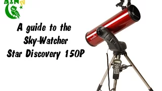 More than a starter telescope:  the SkyWatcher Star Discovery 150P