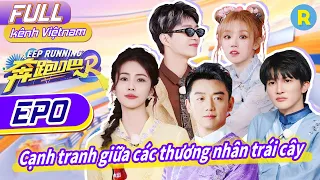 [Vietsub-FULL] Bạch Lộc Chu Thâm bán trái cây, cạnh tranh khốc liệt.| Keep Running Phần 12-Tập0