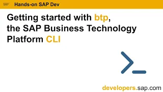 Getting started with btp, the SAP Business Technology Platform CLI