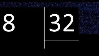 Dividir 8 entre 32 , division inexacta con resultado decimal  . Como se dividen 2 numeros