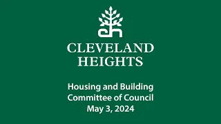 Cleveland Heights Housing and Building Committee May 3, 2024