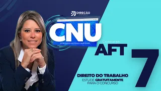 AULA 7 - CONCURSO CNU (BLOCO 4 - EIXO 5): DIREITO DO TRABALHO (Thais Mendonça)