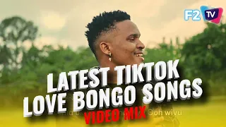 DJ F2 LATEST NEW TIKTOK LOVE BONGO SONGS VIDEO MIX FT PLATFORM, MARIOO, ZUCHU, JAY MELODY, RAYVANY