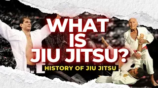 What is Jiu Jitsu? A look into the History of Jiu Jitsu