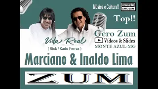 Marciano & Inaldo Lima - Vida Real - Gero_Zum...