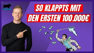 SO erreichst du die ersten 100.000 € Vermögen mit Aktien & warum Sie so wichtig sind !