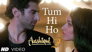 'Tum Hi ho 💖 Aashiqui 2 | full song by Arijit Singh | Aditya Roy Kapoor ,Sharadha Kapoor