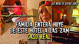 Familia entera huye de este hotel a las 2AM | Caso Real