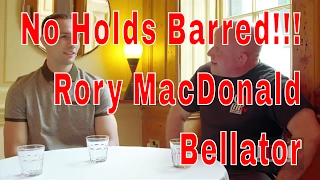 NO HOLDS BARRED!!! Rory MacDonald Bellator 179