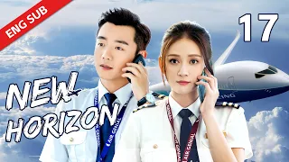 ENG SUB【New Horizon】EP17 | As a stewardess, she determined to become a pilot#JoeChen #RyanZheng