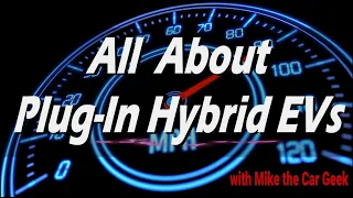 All About Plug-In Hybrid Electric Vehicles (PHEVs)