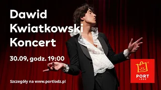 Koncert Dawida Kwiatkowskiego w Porcie Łódź