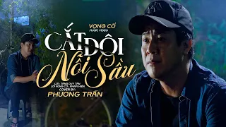 Vọng cổ: Cắt Đôi Nỗi Sầu - Phương Trần | Tăng Duy Tân - Lời vọng cổ: Phạm Hiền (MV HD)