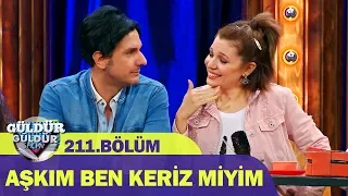 Güldür Güldür Show 211.Bölüm - Aşkım Ben Keriz Miyim