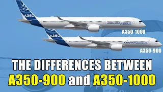 What is the difference between the A350-900 and A350-1000 ?