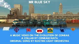 [OLD] Mr. Blue Sky - A Conrail Music Video Collab