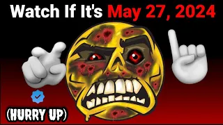 Watch This If It's May 20, 2024...(Hurry Up!😱)