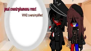 past countryhumans react to ww2 oversimplified part 1