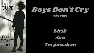 Boys Don't Cry - The Cure - lirik dan terjemahan