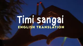 Apurva Tamang _-_ Timi Sangai ( Lyrics ) English Translation