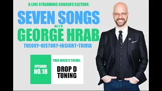 Seven Songs with George Hrab, Episode 18: Drop D Tuning