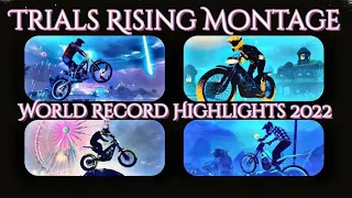 Trials Rising Montage - World Record Highlights 2022