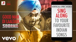 Good Man Di Laaltain - Soorma|Official Bollywood Lyrics|Sukhwinder Singh|Sunidhi Chauhan