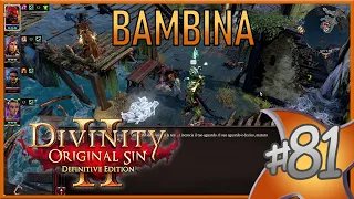 Bambina Posseduta e Loic l'Immacolato - | Divinity: Original Sin 2 Gameplay Difficile | Ep.81