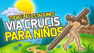 EL VÍA CRUCIS PARA NIÑOS / TODAS LAS ESTACIONES 😲