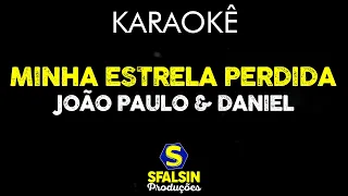 MINHA ESTRELA PERDIDA - João Paulo & Daniel (KARAOKÊ VERSION)