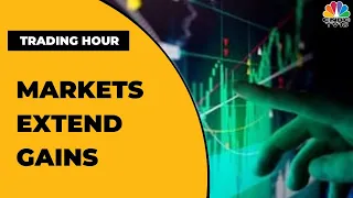 Sensex Extends Gains, Rises Nearly 400 Points, Nifty Tops 17,600 | Trading Hour | CNBC-TV18