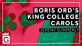 Boris Ord‘s King’s College Carols